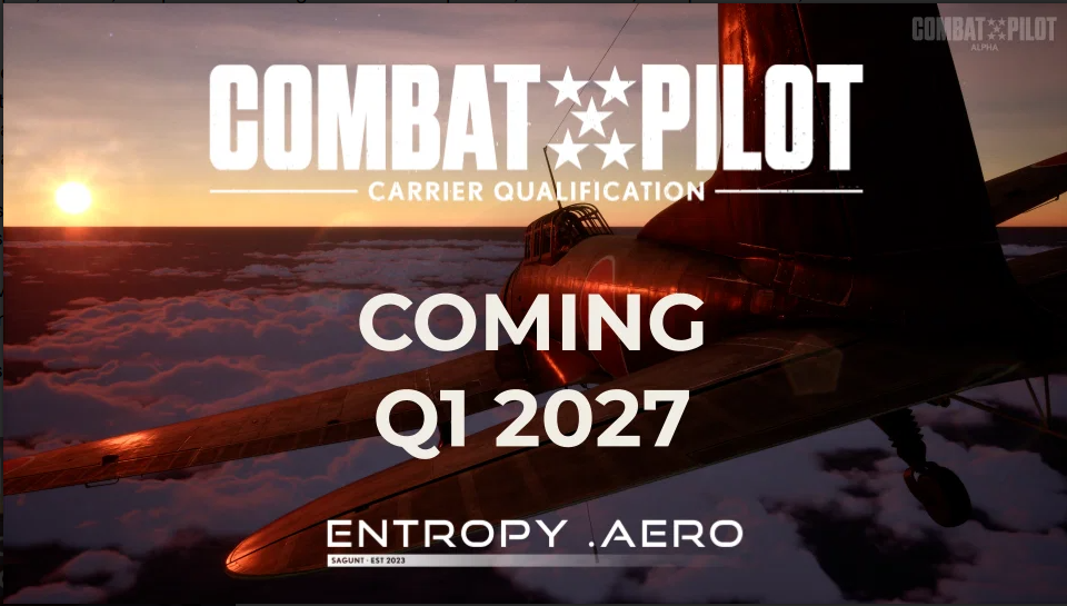 Combat Pilot Carrier Qualification scheduled for release in Q1 2027 by Entropy Aero
